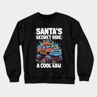 Santa's secret ride: A cool 4x4 Crewneck Sweatshirt